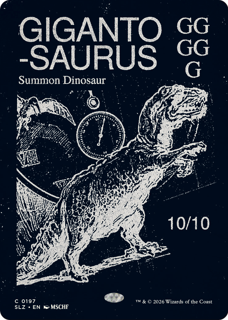 Gigantosaurus (0318) [Secret Lair x MSCHF: The Zeta Set]