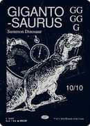 Gigantosaurus (0197) [Secret Lair x MSCHF: The Zeta Set]