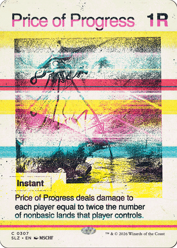 Price of Progress (0307) [Secret Lair x MSCHF: The Zeta Set]