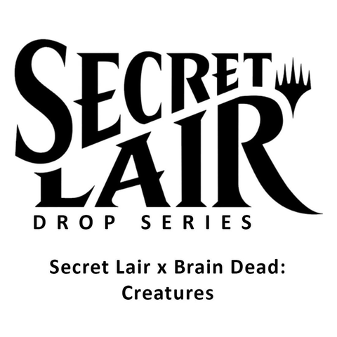 Magic the Gathering: Secret Lair: Brain Dead: Creatures