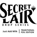 Magic the Gathering: Secret Lair: Just Add Milk - Traditional Foil Edition