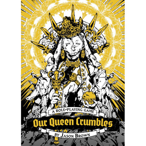 Our Queen Crumbles: Hallowed Edition