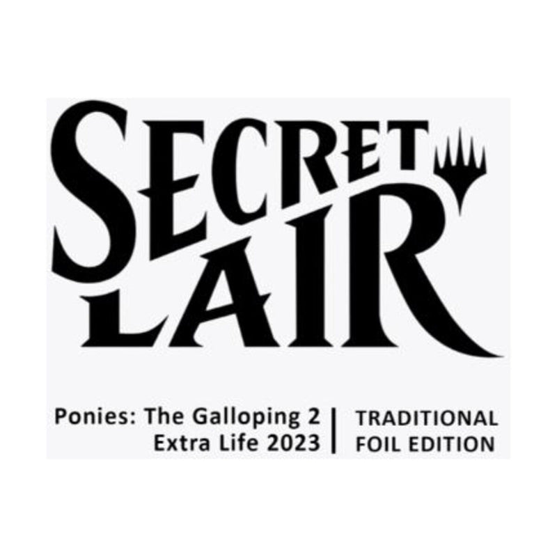 Magic the Gathering: Secret Lair Drop Series: Ponies: The Galloping 2 Extra Life 2023 - Traditional Foil Edition