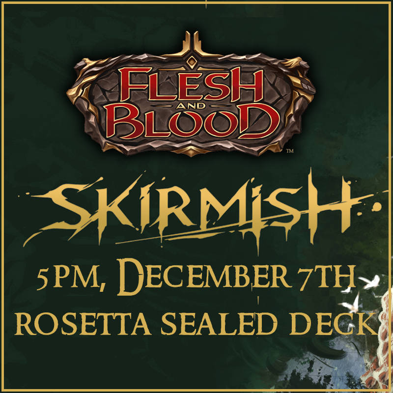 FAB Skirmish: Sealed deck 8-pack Rosetta, Dec 7th