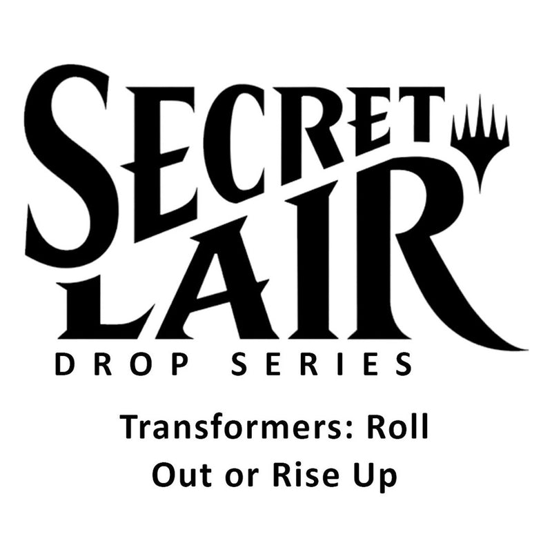 Magic the Gathering: Secret Lair x Transformers: Roll Out or Rise Up