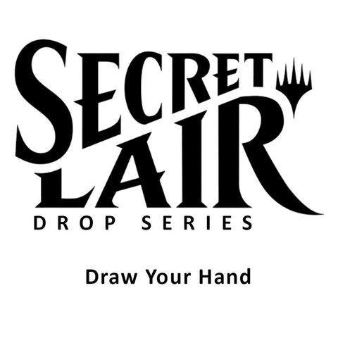 Magic the Gathering: Secret Lair: Draw Your Hand