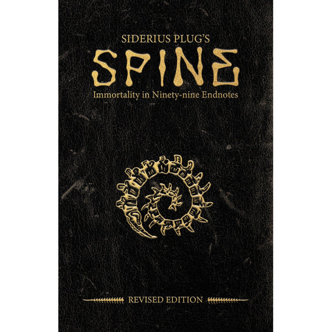 SPINE: Siderius Plug's Immortality in Ninety-nine Endnotes
