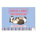 Hamsters and Himbos