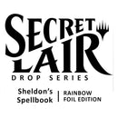 Magic the Gathering: Secret Lair: Sheldon's Spellbook - Rainbow Foil Edition