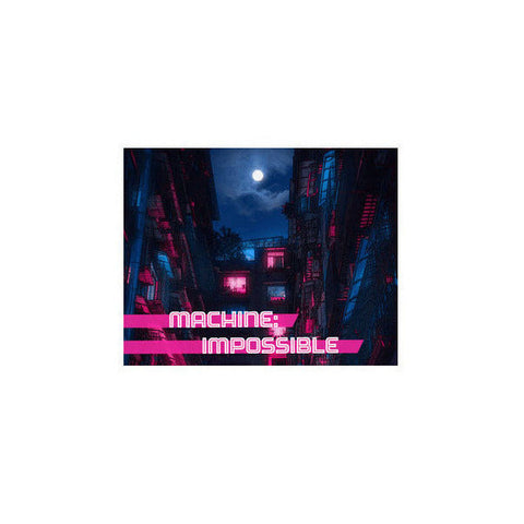 Machine: Impossible