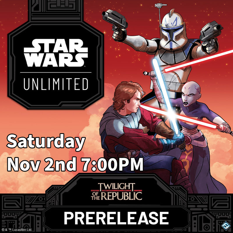 Star Wars Unlimited: Twilight of the Republic: Prerelease Sealed: Saturday November 2nd