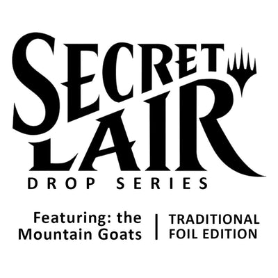 Magic the Gathering: Secret Lair: Featuring: the Mountain Goats - Traditional Foil Edition