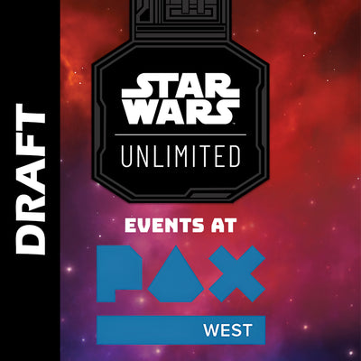 PAX West: SWU Ashes of the Empire Draft: Fri Sept 4, 2pm
