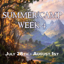 Summer Camp 2025 Week 4: July 28th - August 1st