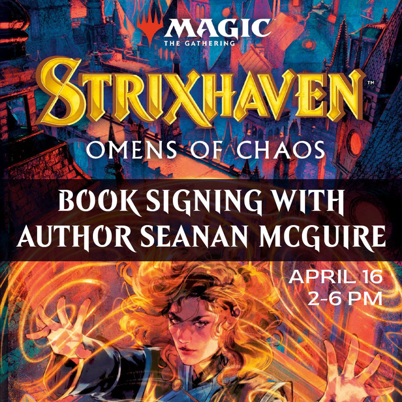 Magic the Gathering: Strixhaven: Omens of Chaos: Book Signing April 16