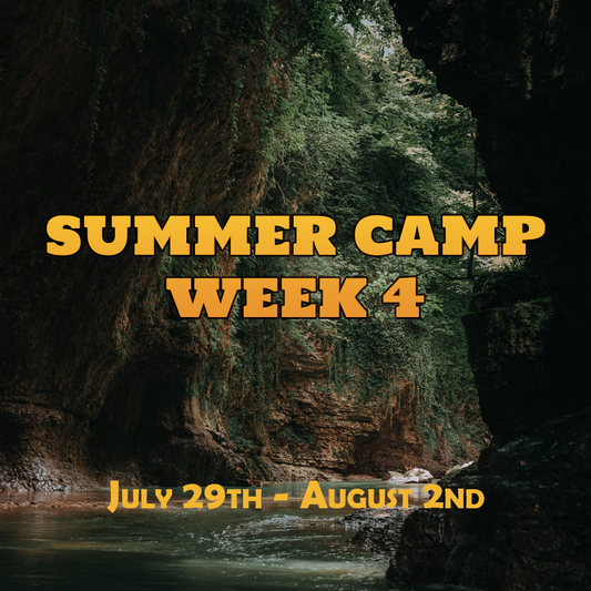 Summer Camp 2024 Week 4: July 29th - August 2nd