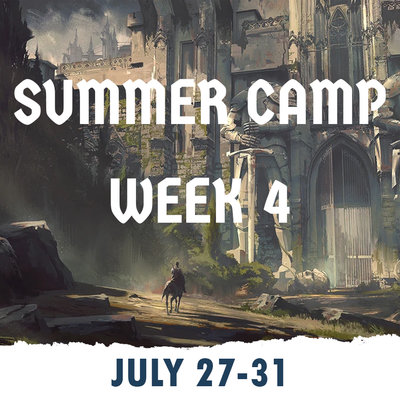 Summer Camp 2026 Week 4: July 27th - 31st