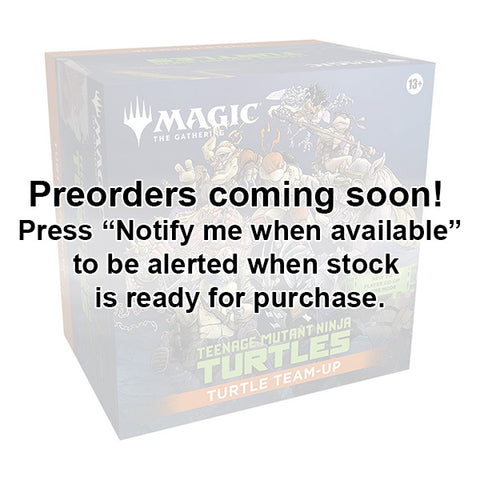 Magic the Gathering: Teenage Mutant Ninja Turtles: Turtle Team-Up
