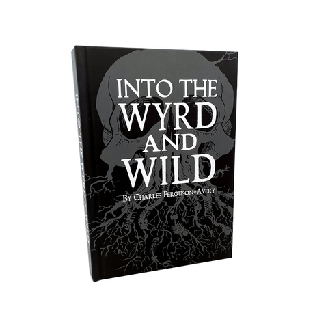 Into the Wyrd and Wild