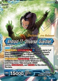 Android 17 // Android 17, Universal Guardian (BT9-021) [Universal Onslaught Prerelease Promos]