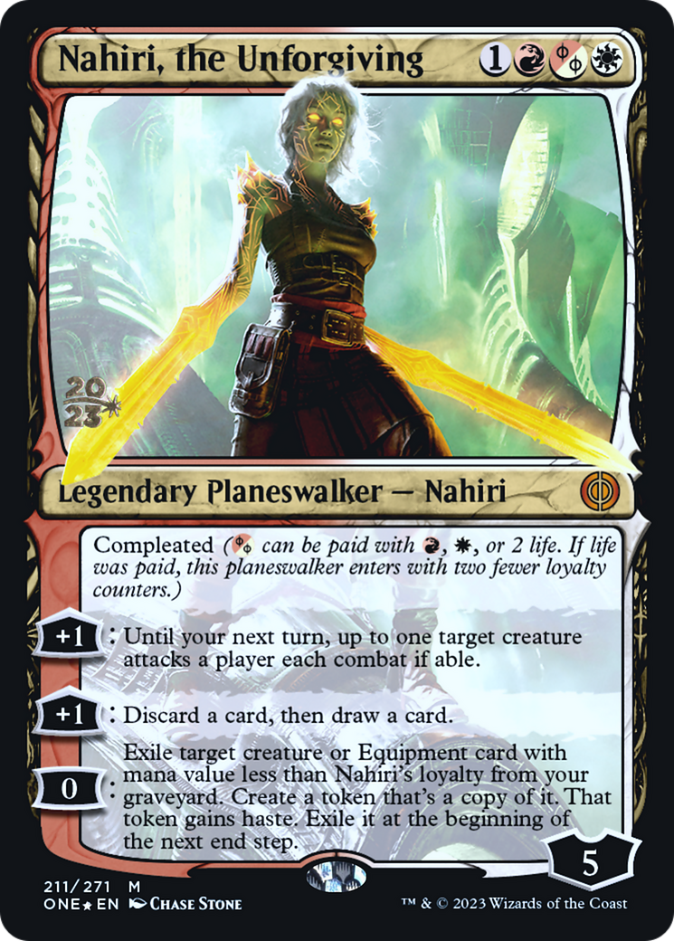 Nahiri, the Unforgiving [Phyrexia: All Will Be One Prerelease Promos]